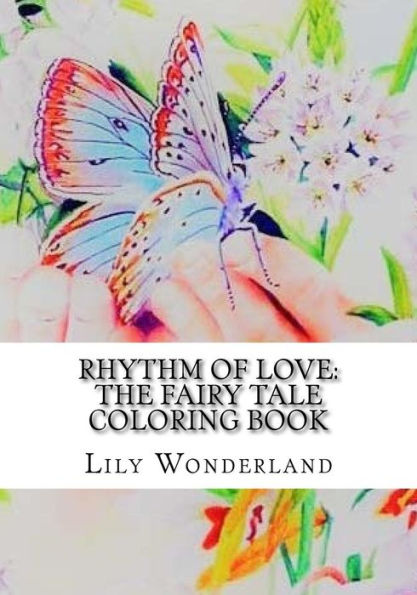 Rhythm Of Love : The Fairy Tale Coloring Book