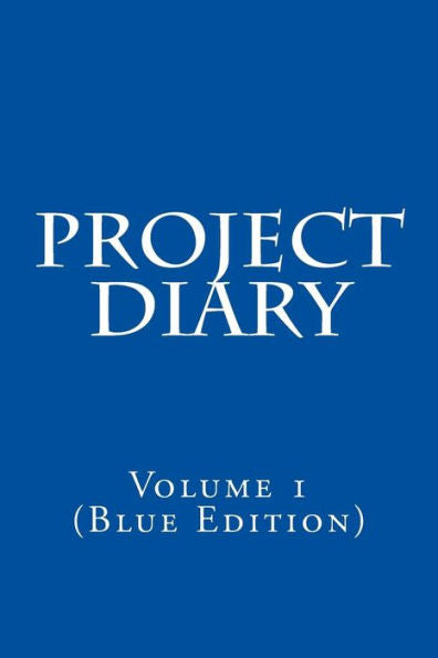 Project Diary : Volume 1 (Blue Edition)