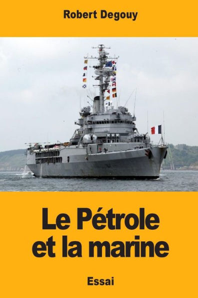 Le Petrole et la marine (French Edition)