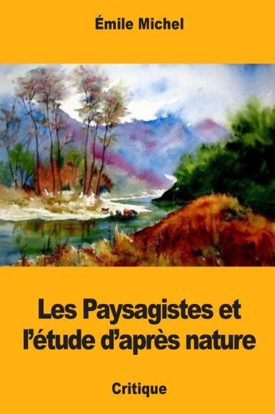 Les Paysagistes Et L'Étude D'Après Nature