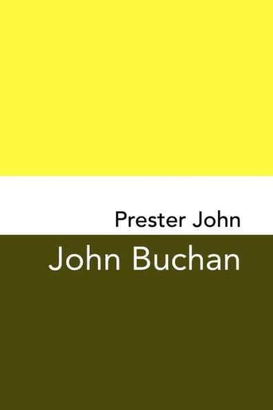 Prester John : Original And Unabridged