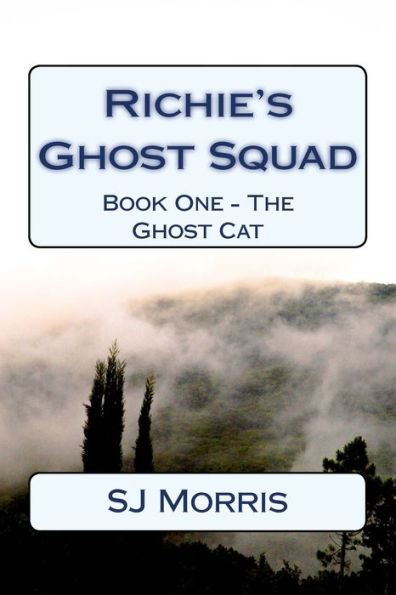 Richie's Ghost Squad : Book One - The Ghost Cat