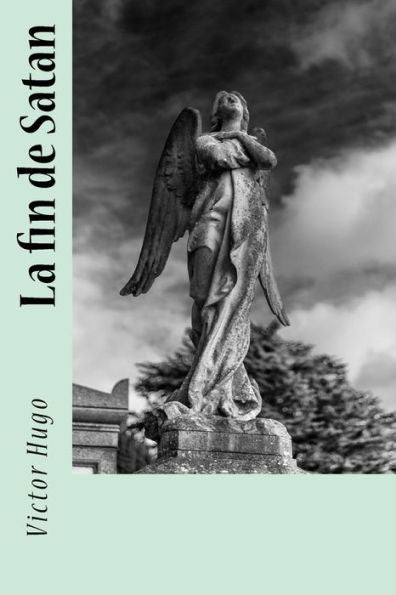 La fin de Satan (French Edition) - 9781981607242