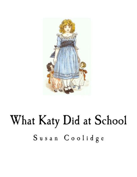 What Katy Did At School - 9781981626496