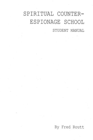 Spiritual Counter-Espionage School Student Manual