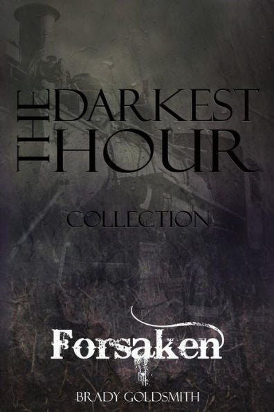 The Darkest Hour : Forsaken