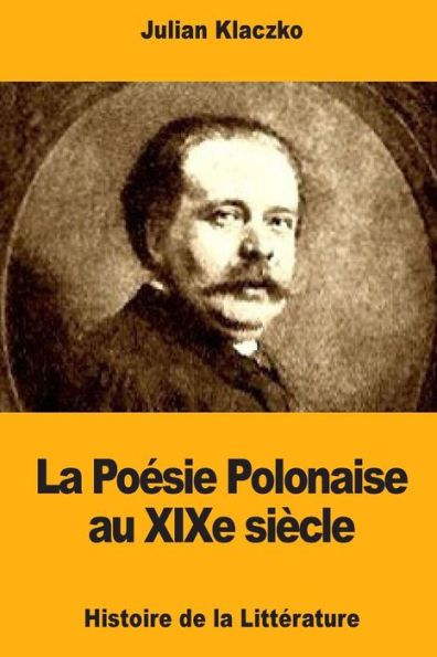 La Poesie Polonaise au XIXe siècle (French Edition)