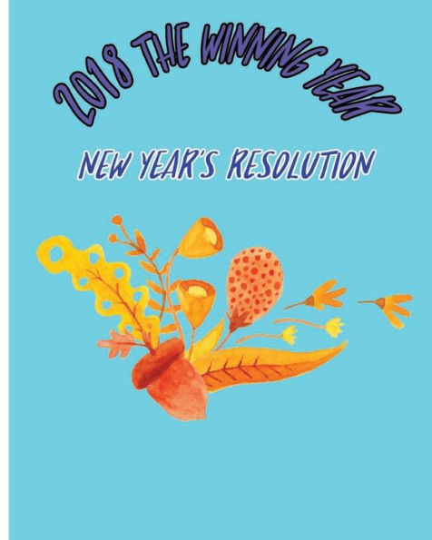 2018 El año ganador: Resolución de Año Nuevo (2018 El año ganador 888)