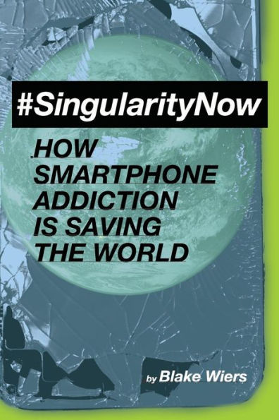 #SingularityNow: Cómo la adicción a los teléfonos inteligentes está salvando al mundo