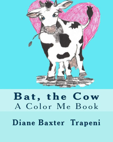 Murciélago, la vaca: un libro para colorearme
