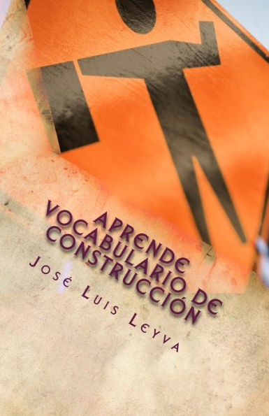 Aprende Vocabulario de Construcci�n: English-Spanish Construction Terms