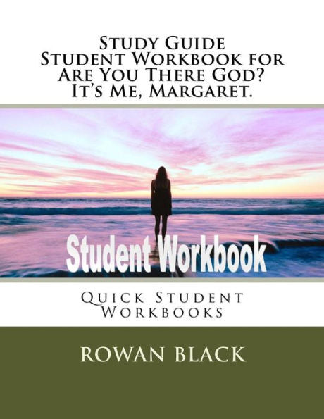 Study Guide Student Workbook For Are You There God? It?S Me, Margaret. : Quick Student Workbooks