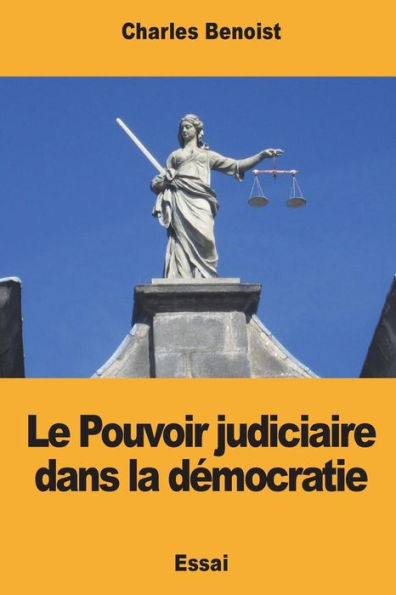 Le Pouvoir judiciaire dans la democratie (French Edition)