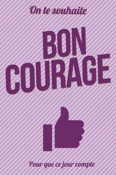 Bon courage - Violet - Livre d'or: Taille L (15x23cm) (Pour que ce jour compte) (French Edition)