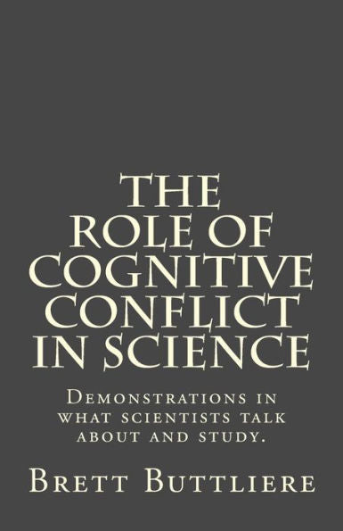 Cognitive conflict in Science: Demonstrations in what scientists talk about and study.