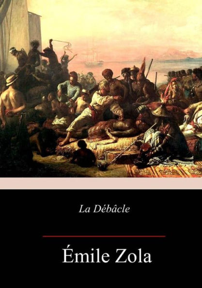 La Débâcle (French Edition) - 9781981699568