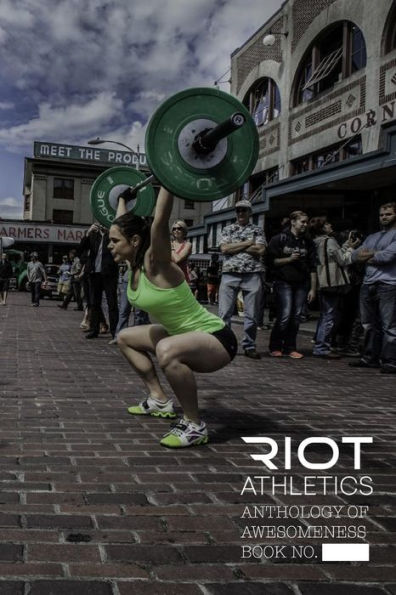Riot Athletics Anthology Of Awesomeness