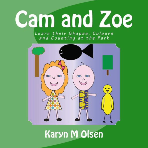 Cam and Zoe: Learn their Shapes, Colours and Counting at the Park