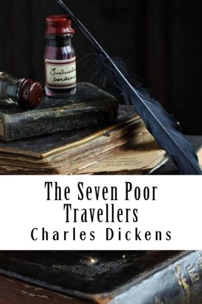 The Seven Poor Travellers - 9781981749805