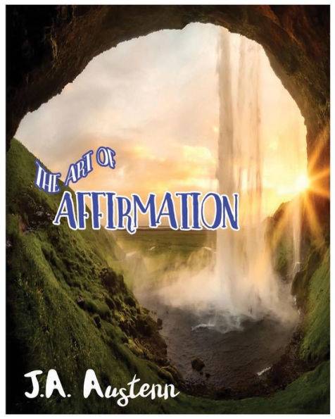 The Art Of Affirmation