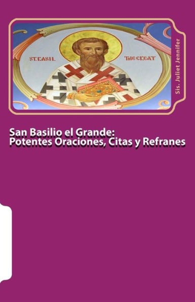 San Basilio El Grande : Potentes Oraciones, Citas Y Refranes