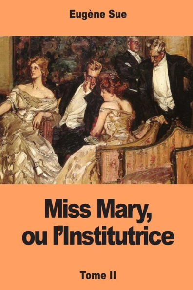 Miss Mary Ou L'Institutrice