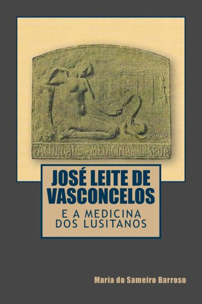 Jose Leite de Vasconcelos e a Medicina dos Lusitanos (Portuguese Edition)