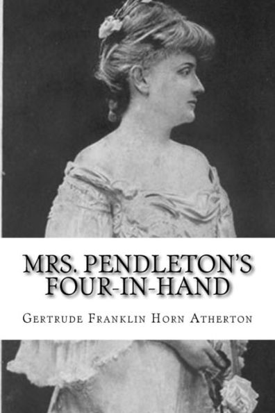 Mrs. Pendleton's Four-In-Hand - 9781981798902