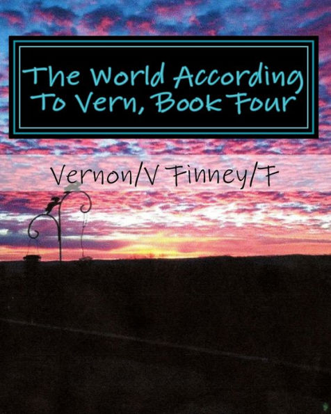 The World According To Vern, Book Four