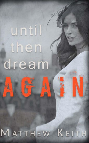 Until Then Dream Again