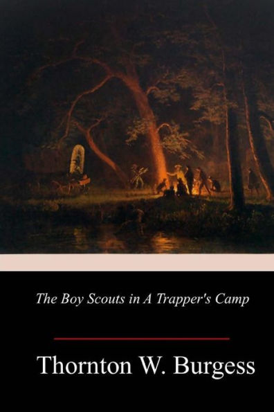 The Boy Scouts In A Trapper's Camp - 9781981849932