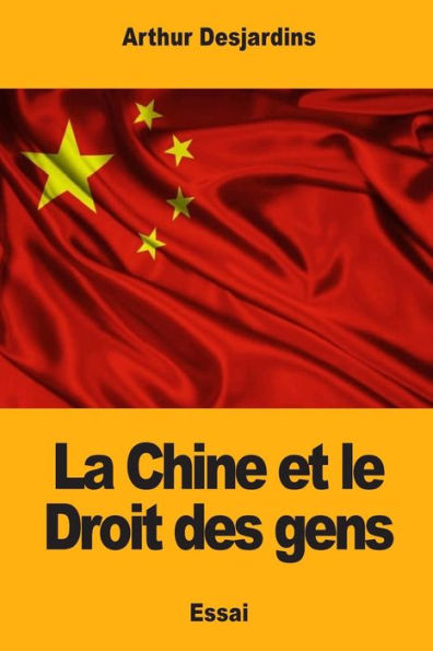 La Chine et le Droit des gens (French Edition)