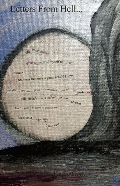 Letters From Hell : A Process Of Self Destruction And Reflection