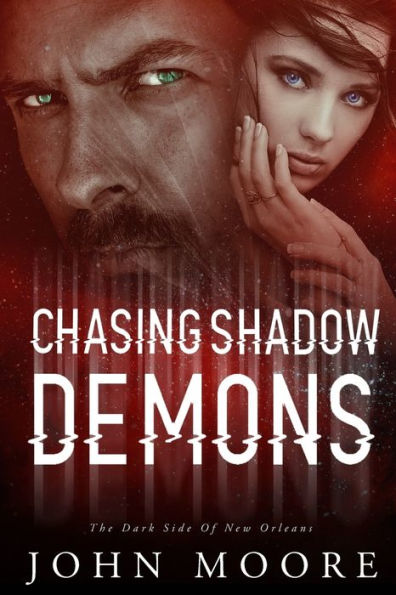 Chasing Shadow Demons: The Dark Side of New Orleans (The Crescent City Murders)