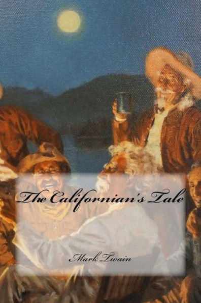 The Californian's Tale - 9781981895373