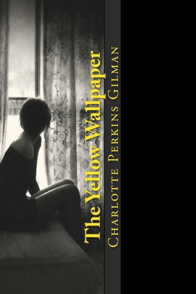 The Yellow Wallpaper - 9781981899333