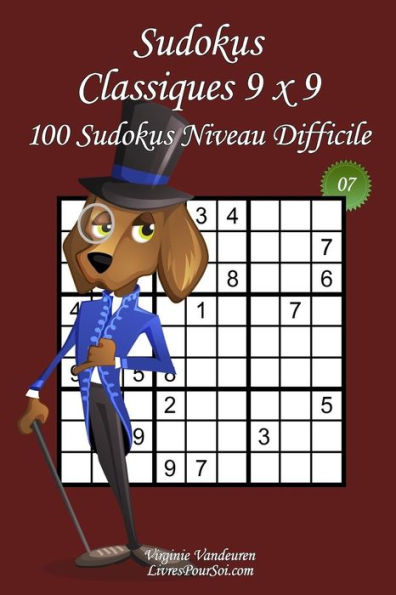 Sudokus Classiques 9 X 9 - Niveau Difficile - N°7 : 100 Sudokus Difficiles - Format Facile À Emporter Et À Utiliser (15 X 23 Cm)