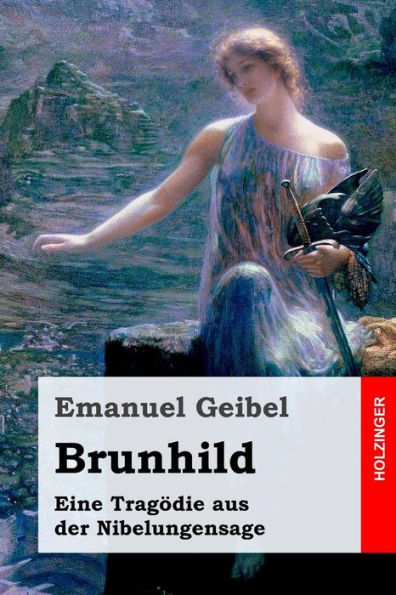 Brunhild: Eine Trag�die aus der Nibelungensage (German Edition)