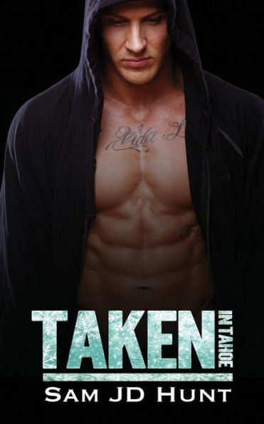 Taken In Tahoe : A Holiday Tale
