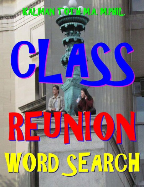 Class Reunion Word Search: 133 Extra Large Print Entertaining Themed Puzzles