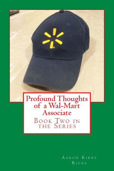 Profound Thoughts Of A Wal-Mart Associate : Book Two In The Series