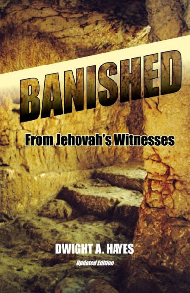 BANISHED! From Jehovah's Witnesses
