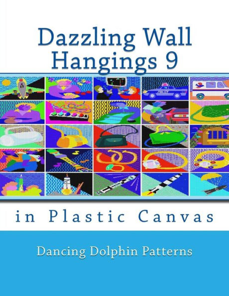 Deslumbrantes tapices de pared 9: en lona plástica (Deslumbrantes tapices de pared en lona plástica)