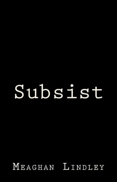 Subsist