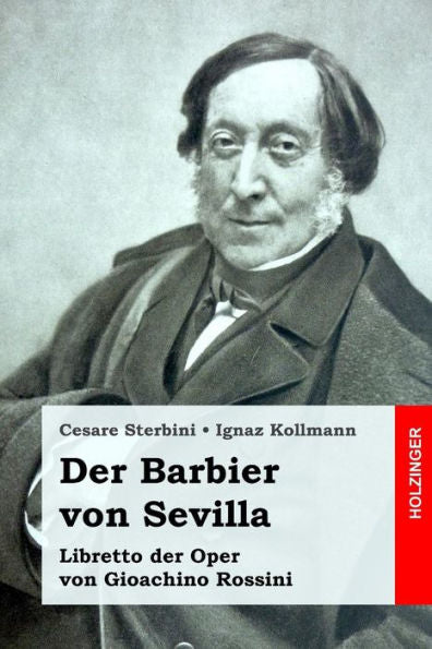 Der Barbier von Sevilla: Libretto der Oper von Gioachino Rossini (German Edition)