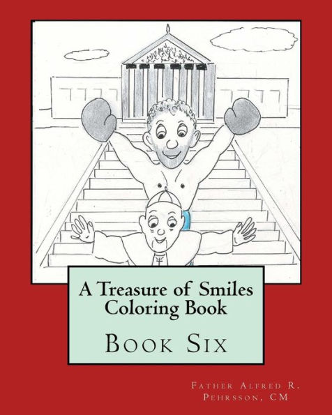 A Treasure of Smiles Coloring Book: Book Six (A Treasure of Smiles Coloring Books)