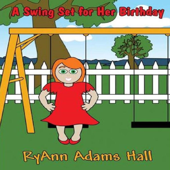 A Swing Set For Her Birthday (A Kayleigh's Series)