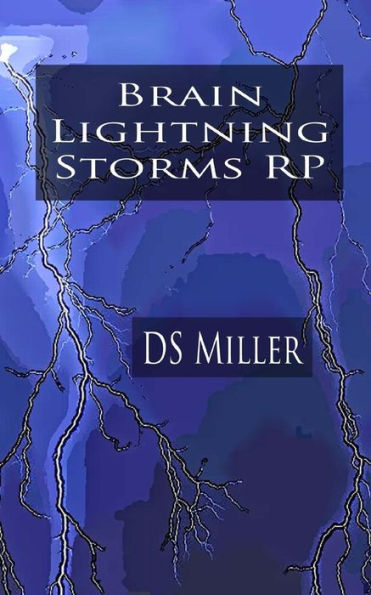 Brain Lightning Storms: Epilepsy and Silent Seizures RP (Doctor Don's E-understanding)