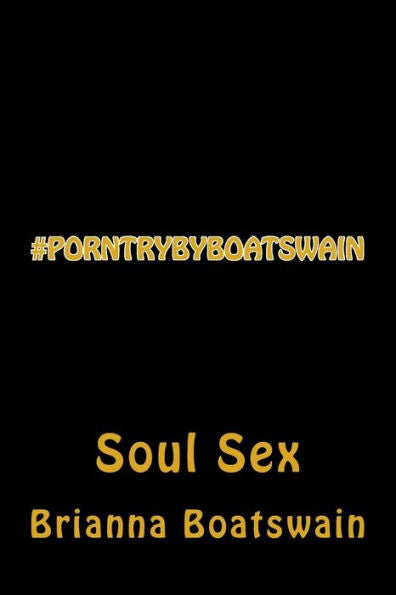 #PorntryByBoatswain: Soul Sex