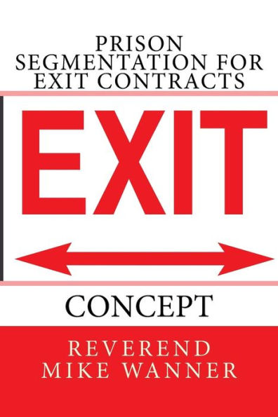 Prison Segmentation For Exit Contracts : Concept